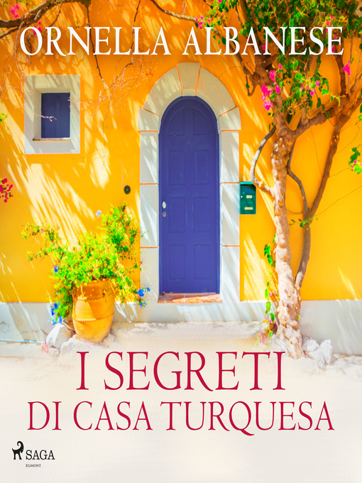 Title details for I segreti di casa Turquesa by Ornella Albanese - Wait list